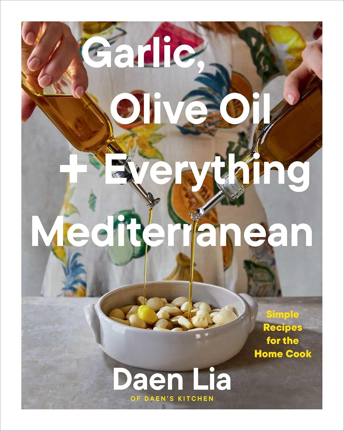 Book Garlic, Olive Oil + Everything Mediterranean