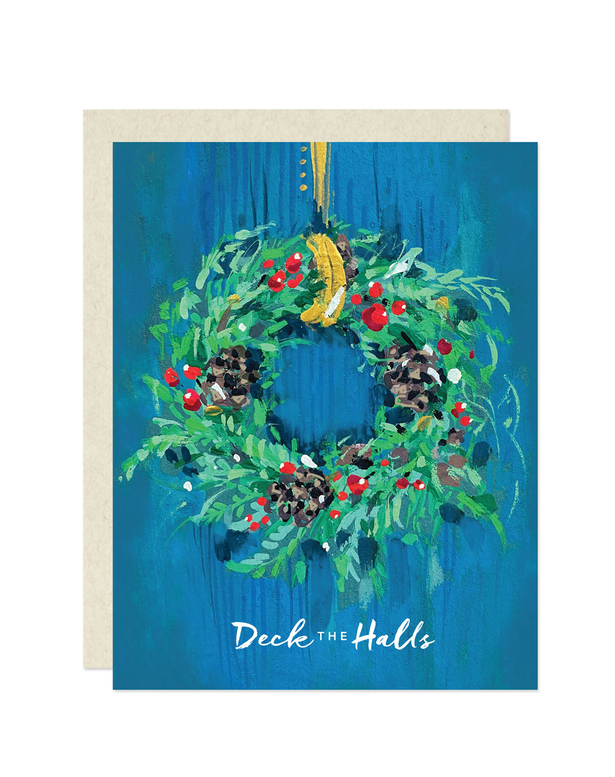 Deck The Halls Greeting Card